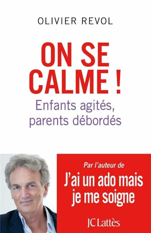 On se calme ! Enfants agités, parents débordés.