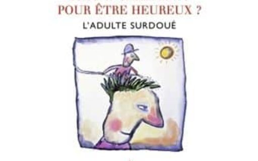 Trop intelligent pour être heureux ? L’adulte surdoué