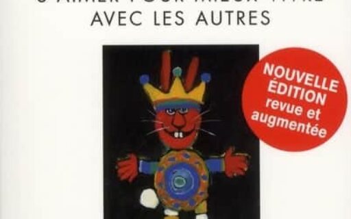 L’estime de soi – S’aimer pour mieux vivre avec les autres