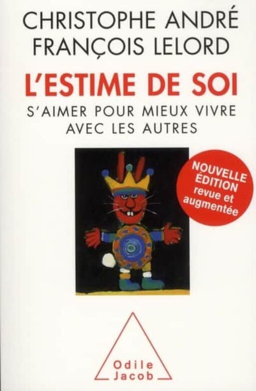 L&rsquo;estime de soi – S&rsquo;aimer pour mieux vivre avec les autres