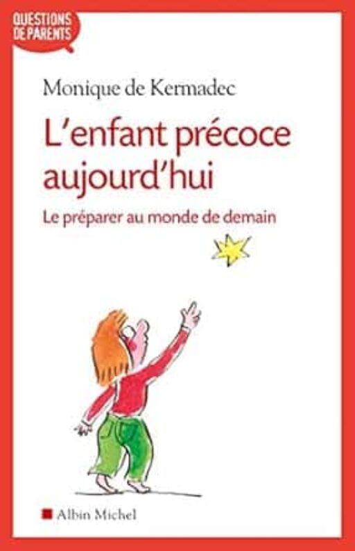 L&rsquo;enfant précoce aujourd&rsquo;hui