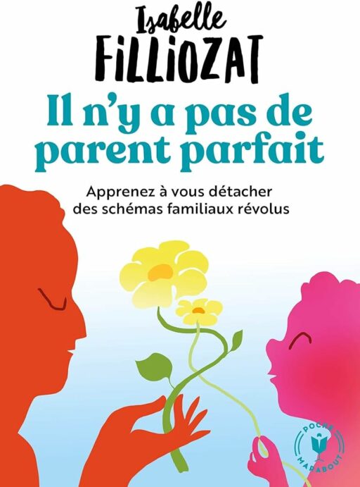 Il n&rsquo;y a pas de parent parfait