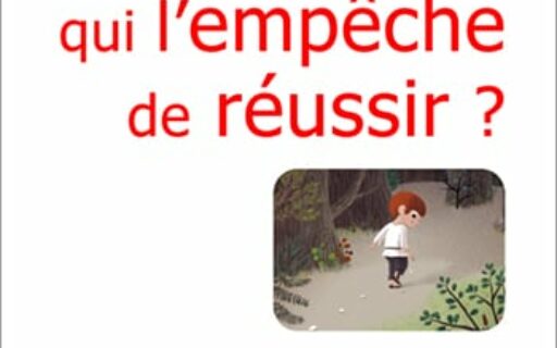 Mais qu’est ce qui l’empêche de réussir ?