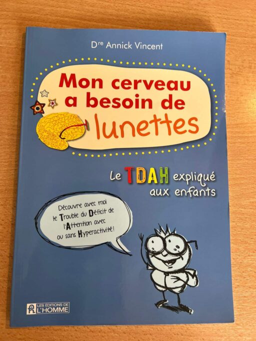 Mon cerveau a besoin de lunettes – le TDAH expliqué aux enfants